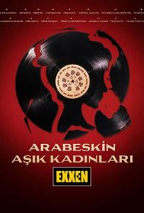 Arabeskin Aşık Kadınları İzle